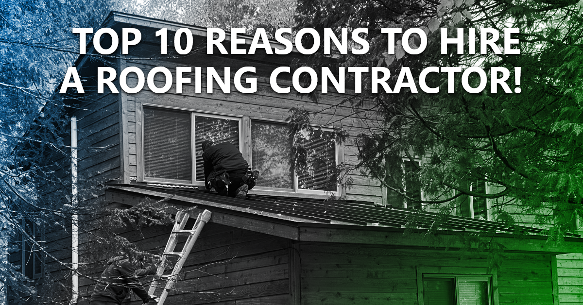 Top 10 Reasons To Hire A Roofing Contractor Vertex Roofing